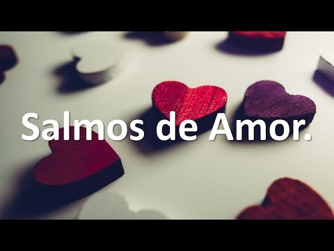 Cuerdas de amor: Descubre los salmos más románticos